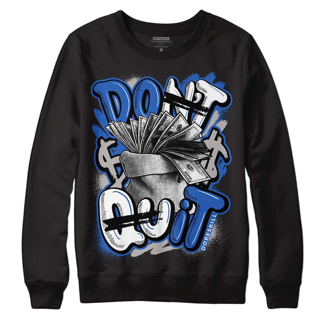 True Blue 1s DopeSkill Sweatshirt Don't Quit Graphic - Black