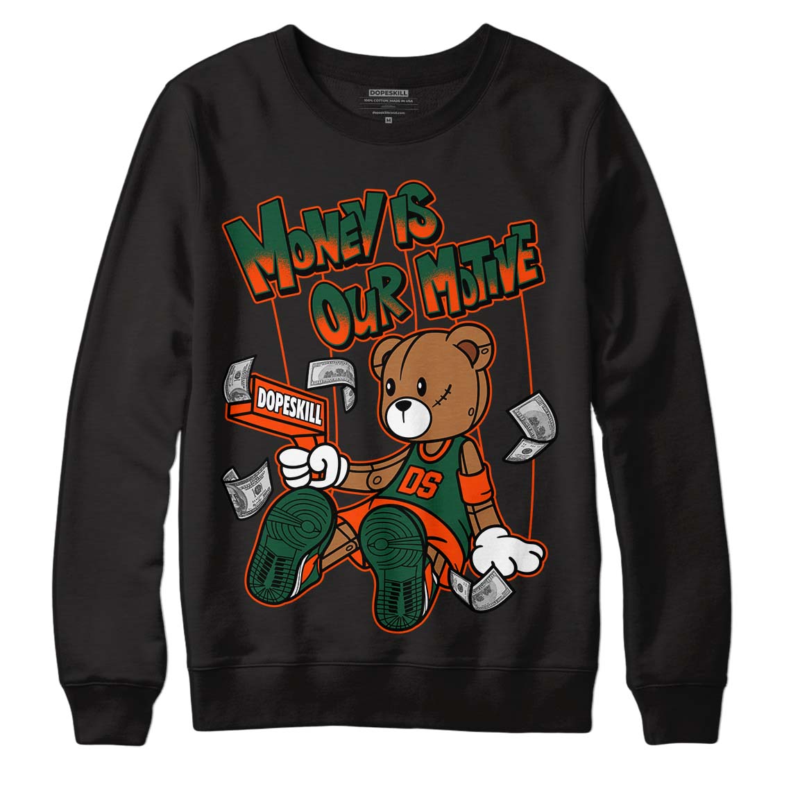 Dunk Low Team Dark Green Orange DopeSkill Sweatshirt Money Is Our Motive Bear Graphic - Black