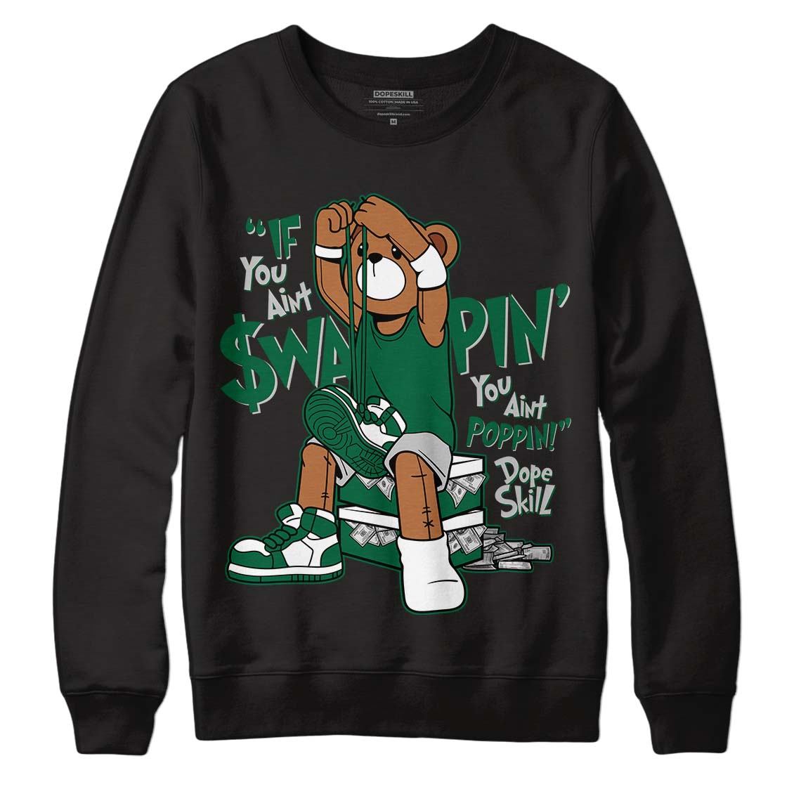 Gorge Green 1s DopeSkill Sweatshirt If You Aint Graphic - Black 