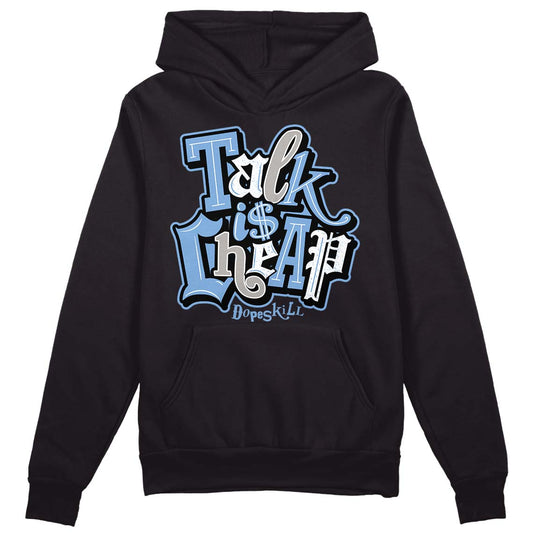 Jordan 5 Retro University Blue DopeSkill Hoodie Sweatshirt Talk Is Chip Graphic Streetwear - Black