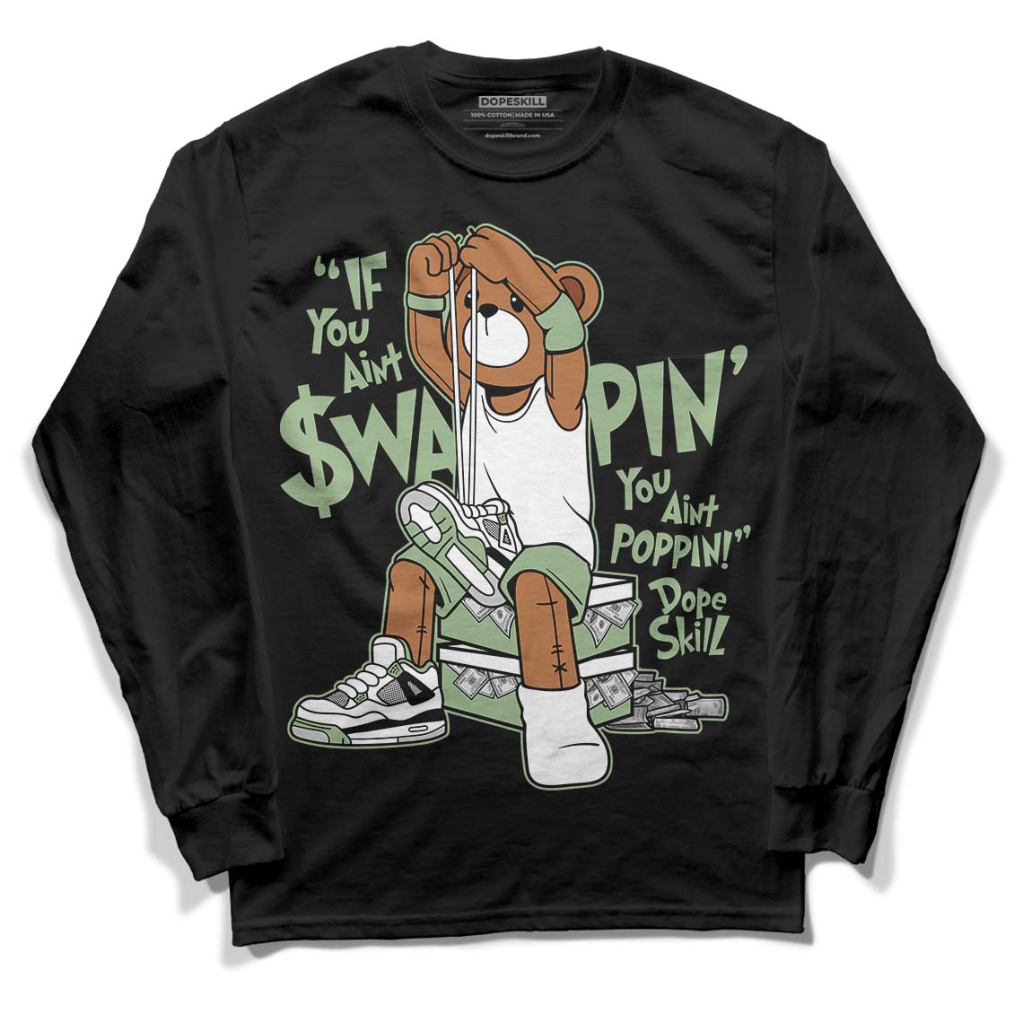 Jordan 4 Retro “Seafoam” DopeSkill Long Sleeve T-Shirt If You Aint Graphic Streetwear - Black 