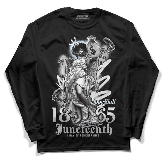 Black Metallic Chrome 6s DopeSkill Long Sleeve T-Shirt Juneteenth Graphic - Black