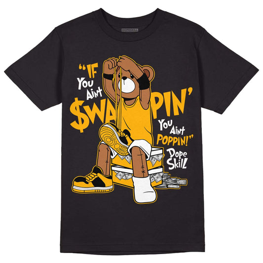 Goldenrod Dunk DopeSkill T-Shirt If You Aint Graphic - Black 