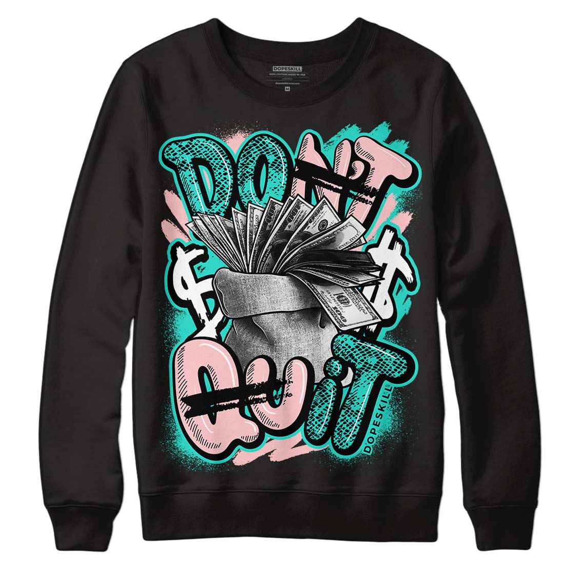 Green Snakeskin Dunk Low DopeSkill Sweatshirt Don't Quit Graphic - Black