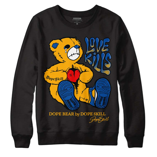 Dunk Blue Jay and University Gold DopeSkill Sweatshirt Love Kills Graphic Streetwear - Black