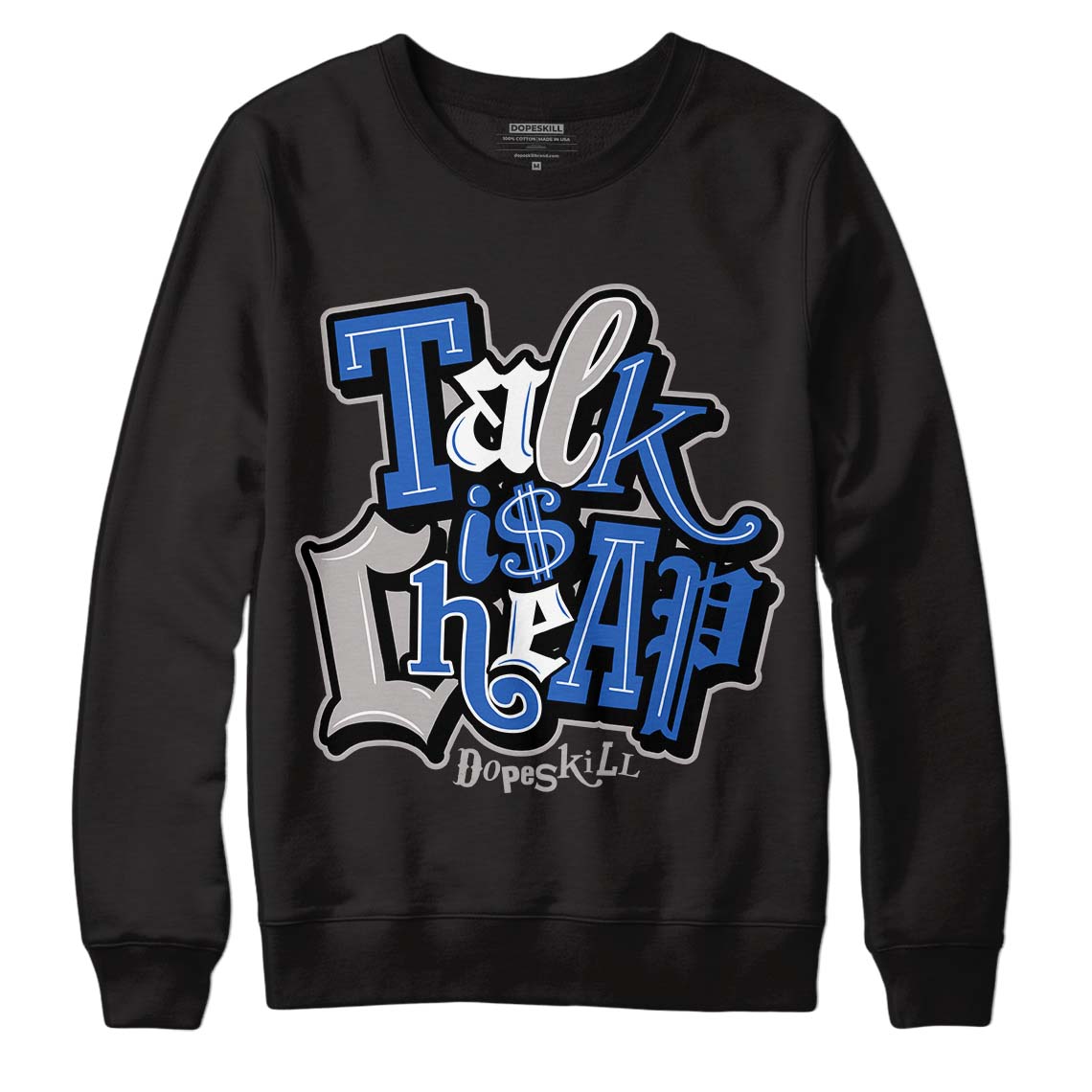 True Blue 1s DopeSkill Sweatshirt Talk Is Chip Graphic - Black