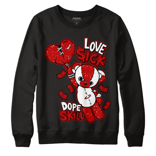 Jordan 6 “Red Oreo” DopeSkill Sweatshirt Love Sick Graphic - Black