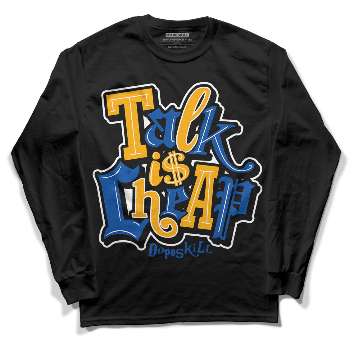 Dunk Blue Jay and University Gold DopeSkill Long Sleeve T-Shirt Talk Is Chip Graphic Streetwear - Black