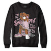 Dunk Low Teddy Bear Pink DopeSkill Sweatshirt If You Aint Graphic - Black 