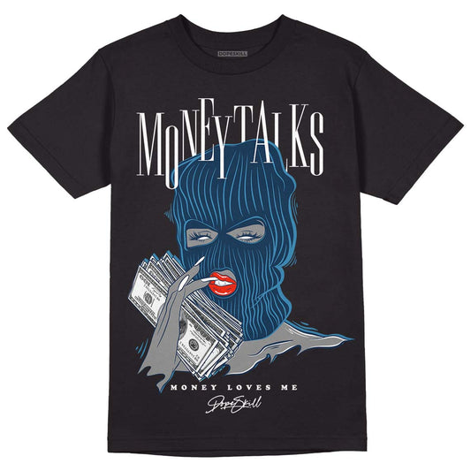 Brave Blue 13s DopeSkill T-Shirt Money Talks Graphic - Black 