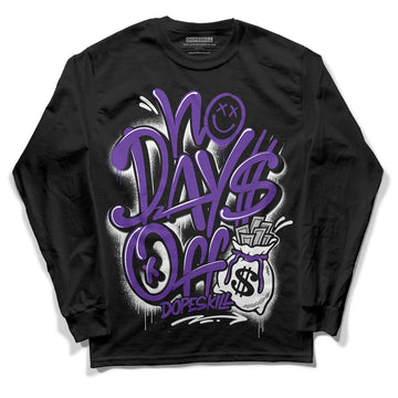 Court Purple 13s DopeSkill Long Sleeve T-Shirt No Days Off Graphic - Black 