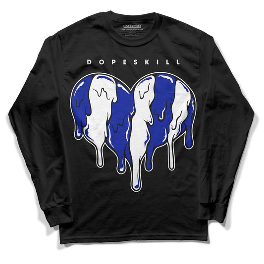 Racer Blue White Dunk Low DopeSkill Long Sleeve T-Shirt Slime Drip Heart Graphic - Black