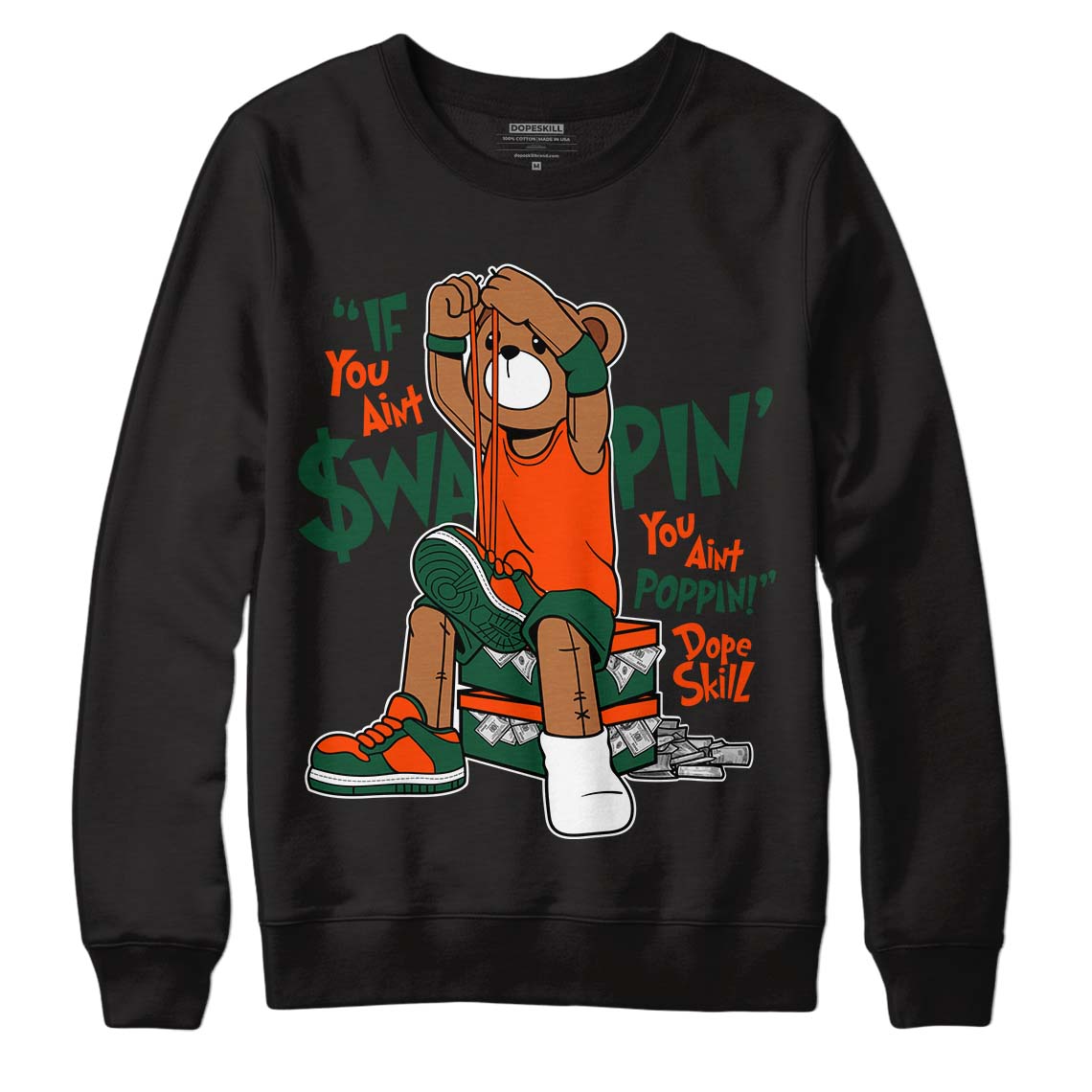 Dunk Low Team Dark Green Orange DopeSkill Sweatshirt If You Aint Graphic - Black