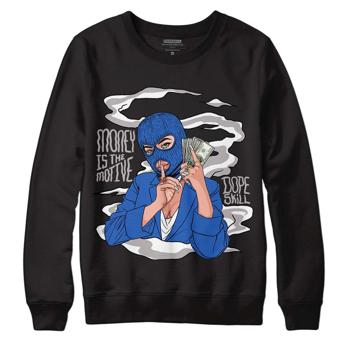 True Blue 1s DopeSkill Sweatshirt Money Is The Motive Graphic - Black