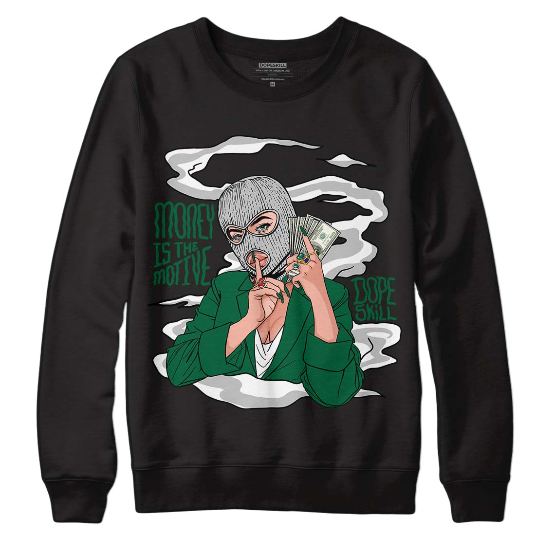 Gorge Green 1s DopeSkill Sweatshirt Money Is The Motive Graphic - Black