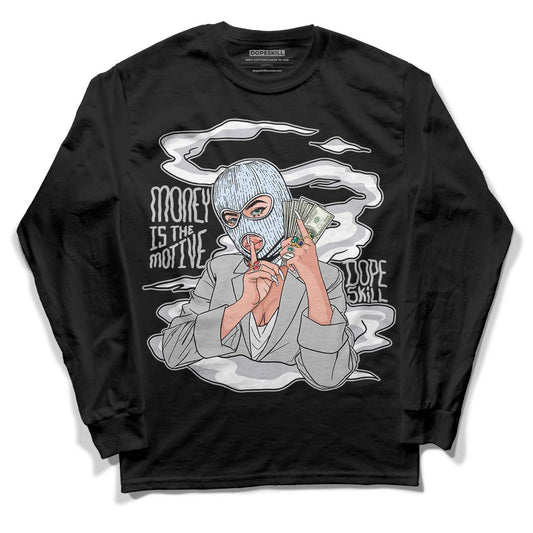 Black Metallic Chrome 6s DopeSkill Long Sleeve T-Shirt Money Is The Motive Graphic - Black