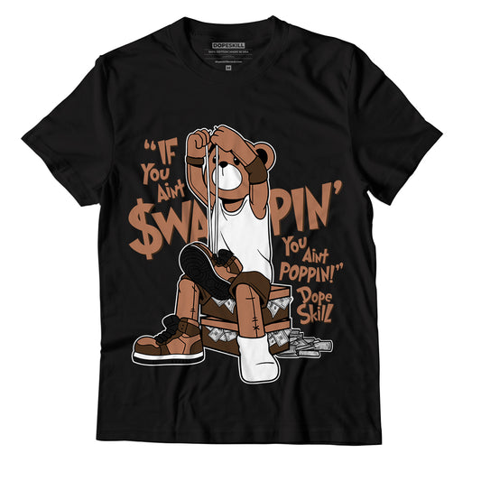 Jordan 1 Mid Dark Chocolate DopeSkill T-Shirt If You Aint Graphic - Black 