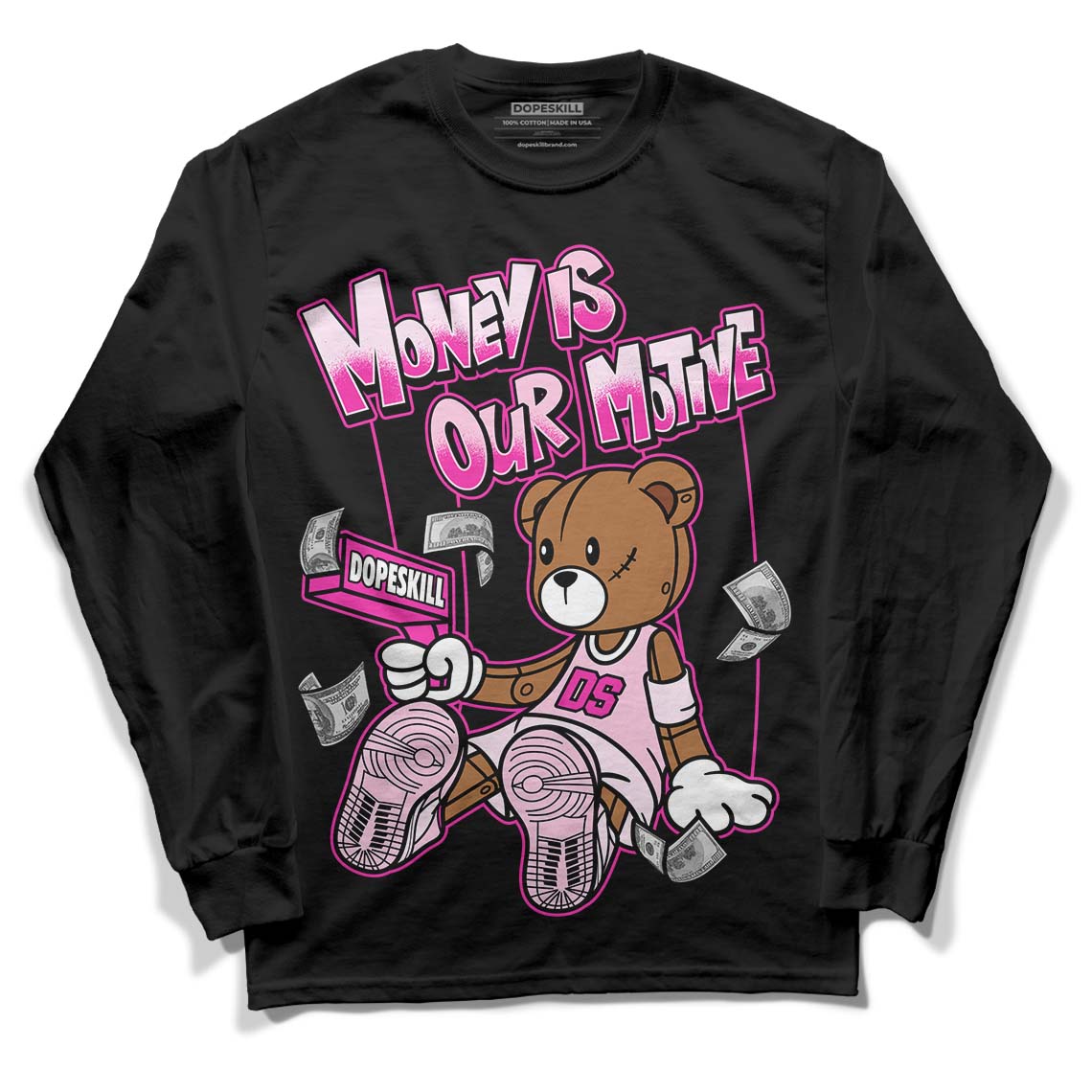 Triple Pink Dunk Low DopeSkill Long Sleeve T-Shirt Money Is Our Motive Bear Graphic - Black