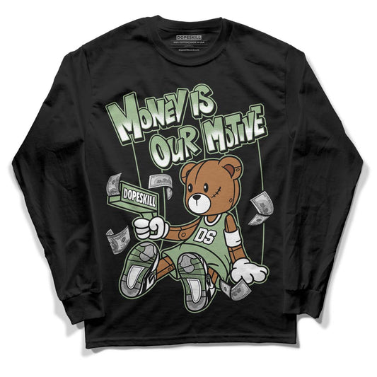 Jordan 4 Retro “Seafoam” DopeSkill Long Sleeve T-Shirt Money Is Our Motive Bear Graphic Streetwear  - Black 