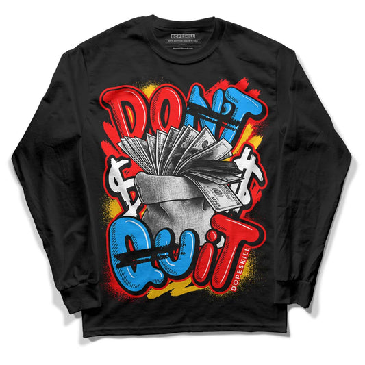 Fruity Pebbles Dunks DopeSkill Long Sleeve T-Shirt Don't Quit Graphic - Black