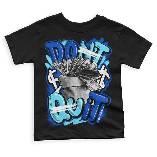 SB Dunk Argon DopeSkill Toddler Kids T-shirt Don't Quit Graphic