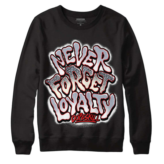 Jordan 3 Retro White Cement Reimagined DopeSkill Sweatshirt Never Forget Loyalty Graphic Streetwear - Black