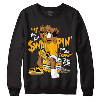 Goldenrod Dunk DopeSkill Sweatshirt If You Aint Graphic - Black 