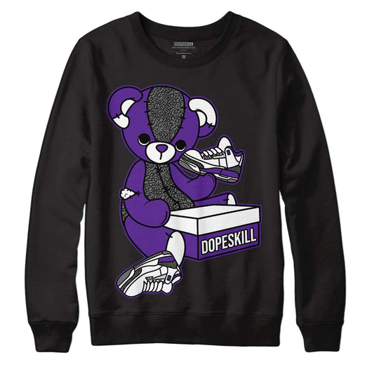 Dark Iris 3s DopeSkill Sweatshirt Sneakerhead BEAR Graphic - Black 