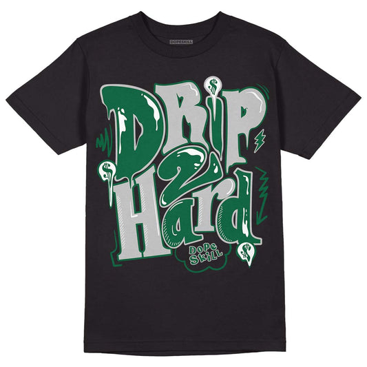 Gorge Green 1s DopeSkill T-Shirt Drip Too Hard Graphic - Black 