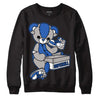 True Blue 1s DopeSkill Sweatshirt Sneakerhead BEAR Graphic - Black