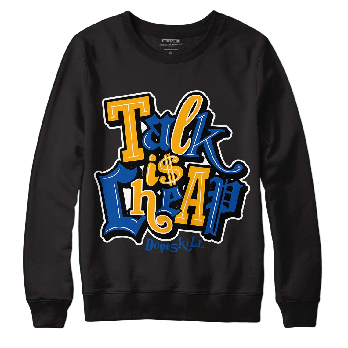 Dunk Blue Jay and University Gold DopeSkill Sweatshirt Talk Is Chip Graphic Streetwear - Black