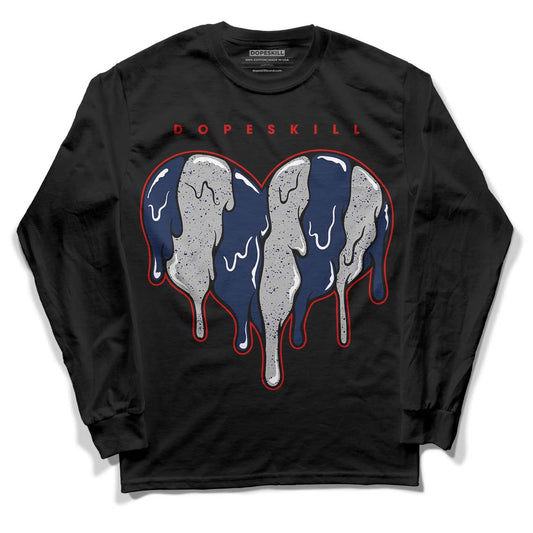 Midnight Navy 4s DopeSkill Long Sleeve T-Shirt Slime Drip Heart Graphic - Black