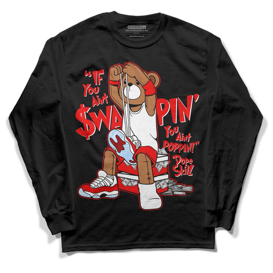 Cherry 11s DopeSkill Long Sleeve T-Shirt If You Aint Graphic - Black