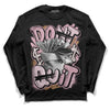 Dunk Low Teddy Bear Pink DopeSkill Long Sleeve T-Shirt Don't Quit Graphic - Black 