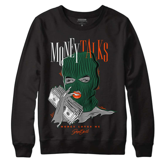 Dunk Low Team Dark Green Orange DopeSkill Sweatshirt Money Talks Graphic - Black