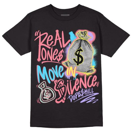 Candy Easter Dunk Low DopeSkill T-Shirt Real Ones Move In Silence Graphic - Black