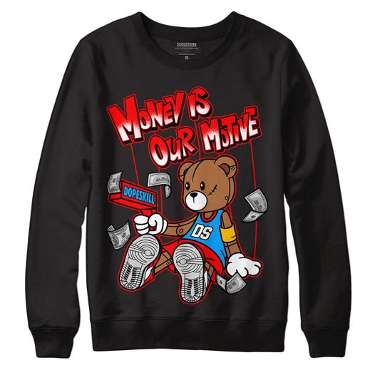 Fruity Pebbles Dunks DopeSkill Sweatshirt Money Is Our Motive Bear Graphic - Black