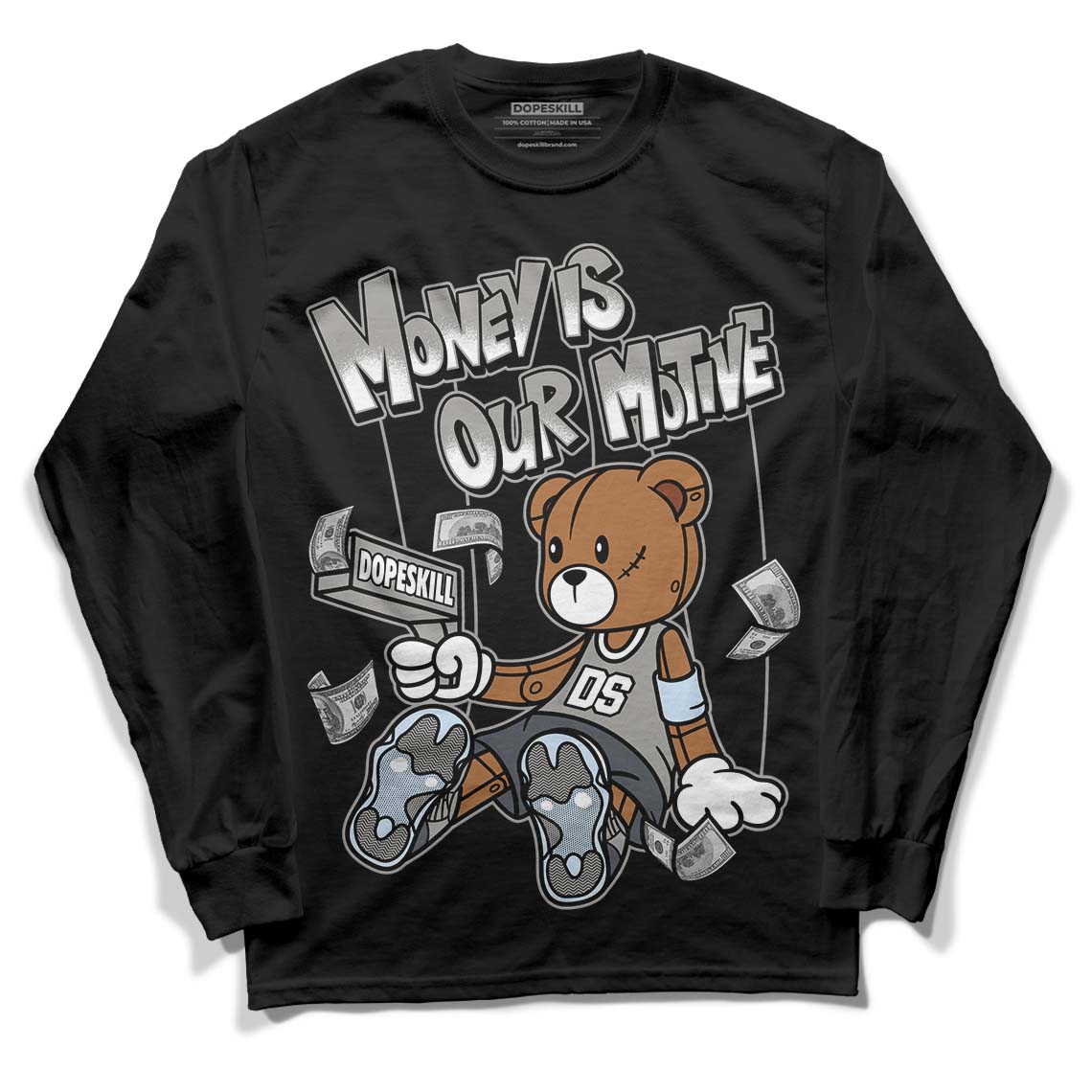 Cool Grey 11s DopeSkill Long Sleeve T-Shirt Money Is Our Motive Bear Graphic, hiphop tees, grey graphic tees, sneakers match shirt - Black