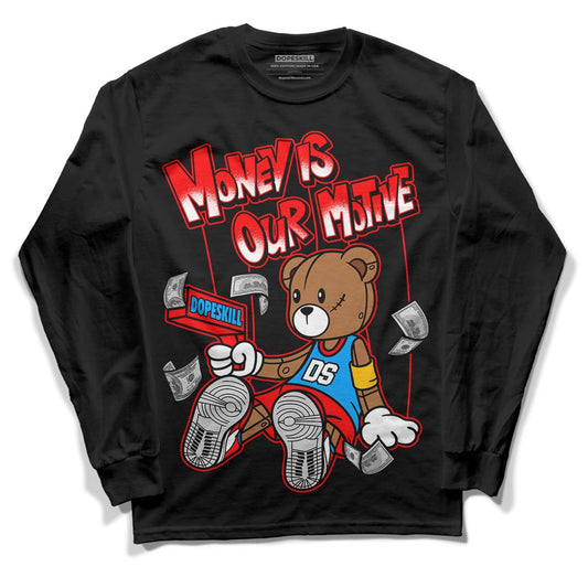 Fruity Pebbles Dunks DopeSkill Long Sleeve T-Shirt Money Is Our Motive Bear Graphic - Black