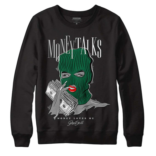 Gorge Green 1s DopeSkill Sweatshirt Money Talks Graphic - Black 