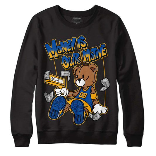 Dunk Blue Jay and University Gold DopeSkill Sweatshirt Money Is Our Motive Bear Graphic Streetwear - Black