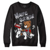 Fire Red 9s DopeSkill Sweatshirt Money Is Our Motive Bear Graphic - Black 