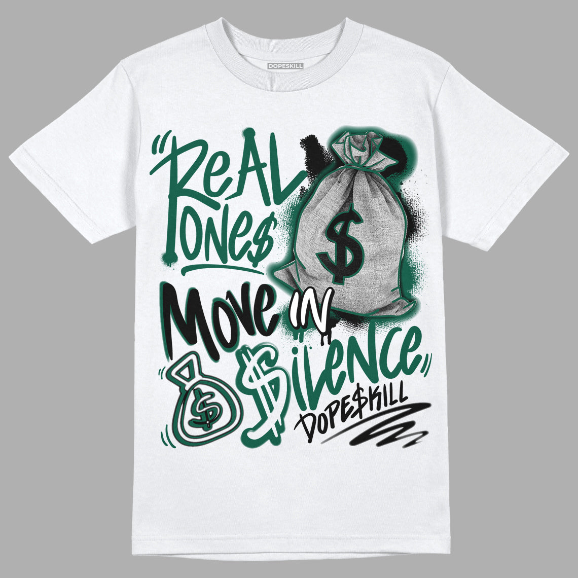 Lottery Pack Malachite Green Dunk Low DopeSkill T-Shirt Real Ones Move In Silence Graphic - White