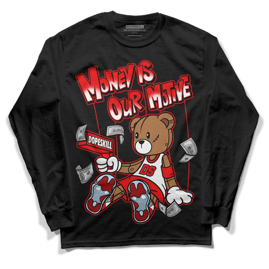 Cherry 11s DopeSkill Long Sleeve T-Shirt Money Is Our Motive Bear Graphic - Black
