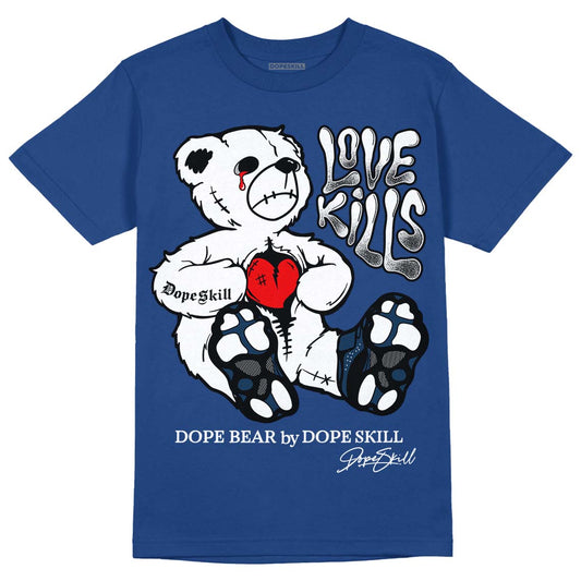 Brave Blue 13s DopeSkill Navy T-shirt Love Kills Graphic 