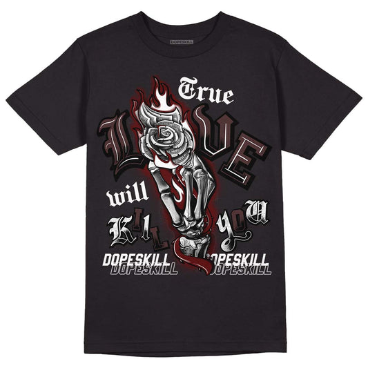Jordan 12 x A Ma Maniére DopeSkill T-Shirt True Love Will Kill You Graphic Streetwear - Black 