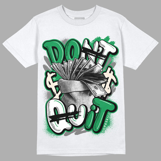 Jordan 2 Retro Lucky Green DopeSkill T-Shirt Don't Quit Graphic Streetwear  - White 