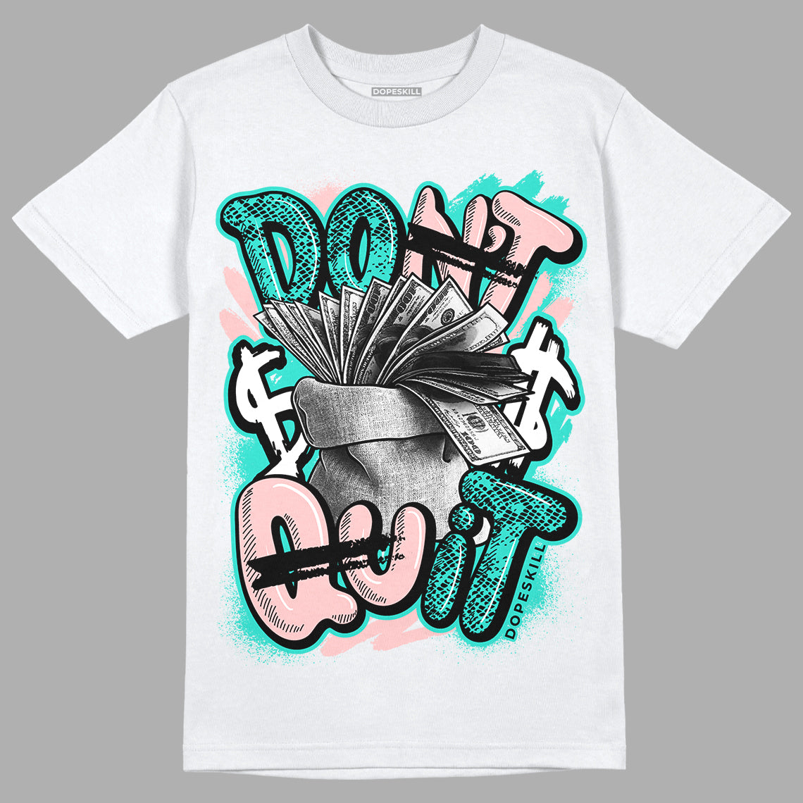 Green Snakeskin Dunk Low DopeSkill T-Shirt Don't Quit Graphic - White