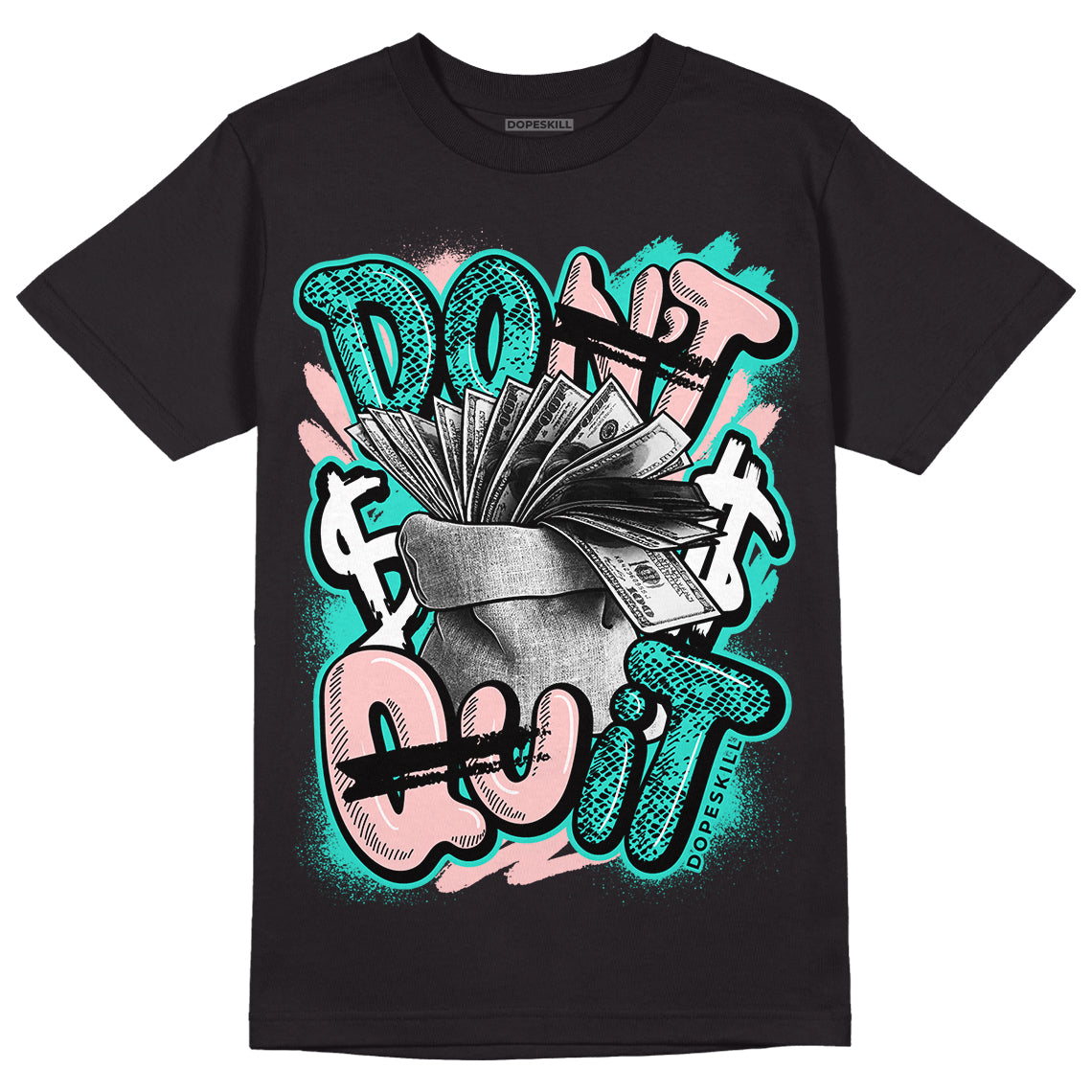 Green Snakeskin Dunk Low DopeSkill T-Shirt Don't Quit Graphic - Black