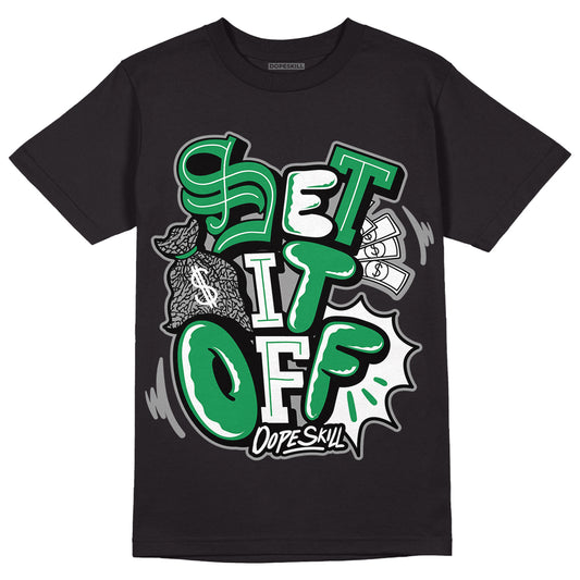 Jordan 3 WMNS “Lucky Green” DopeSkill T-Shirt Set It Off Graphic Streetwear - Black